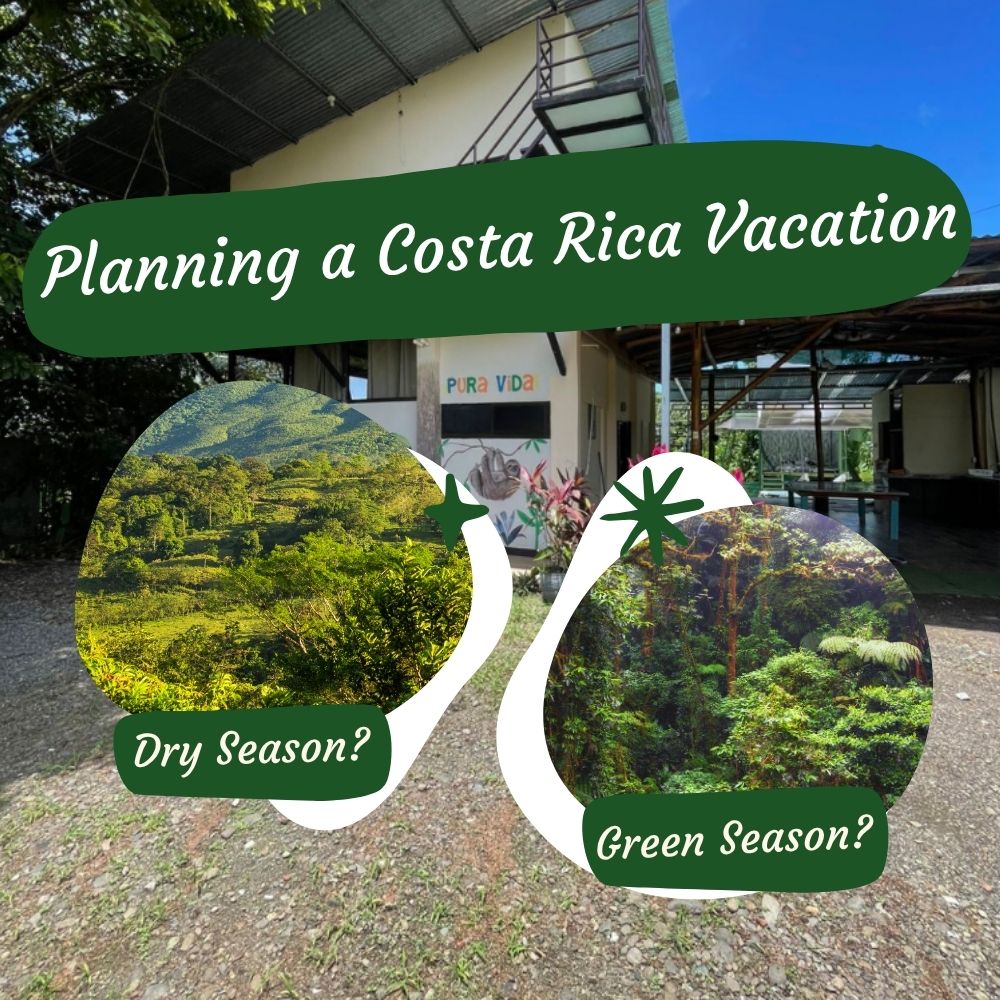 Planning a Costa Rica Vacation: Dry or Green Season?