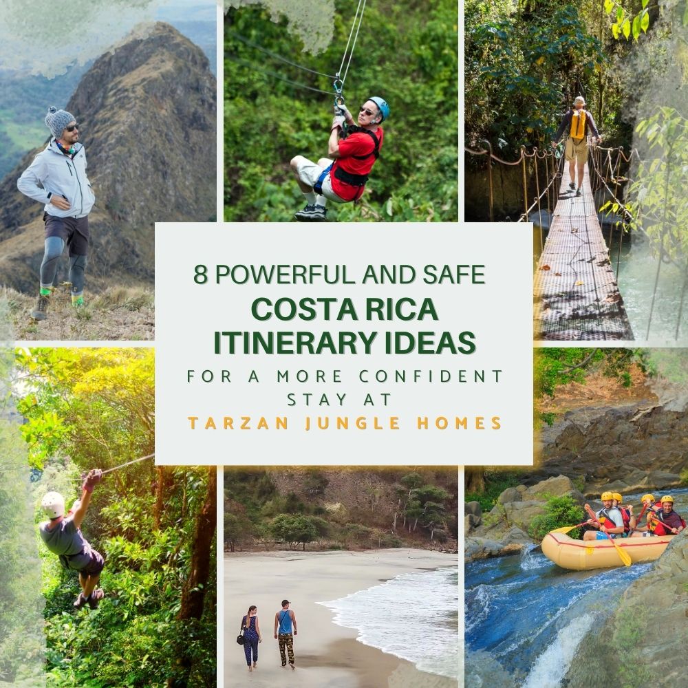 8 Powerful and Safe Costa Rica Itinerary Ideas for a More Confident Stay at Tarzan Jungle Homes
